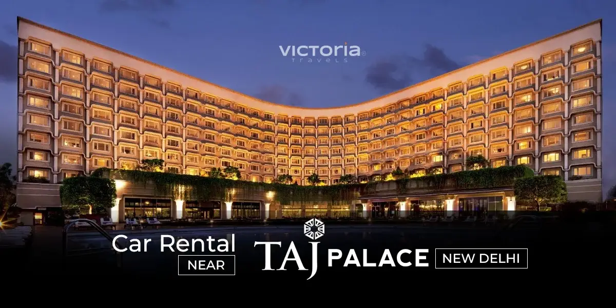 Car Rental near Taj Palace New Delhi